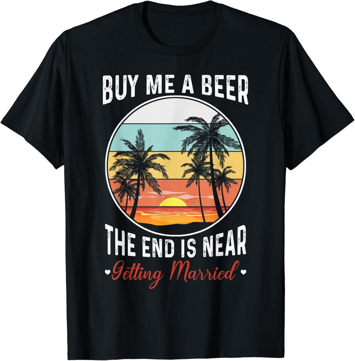 Funny Bachelor Party Shirt for Bachelor Buy Me a Beer T